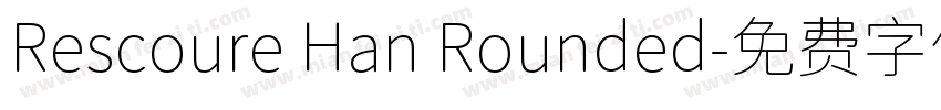 Rescoure Han Rounded字体转换